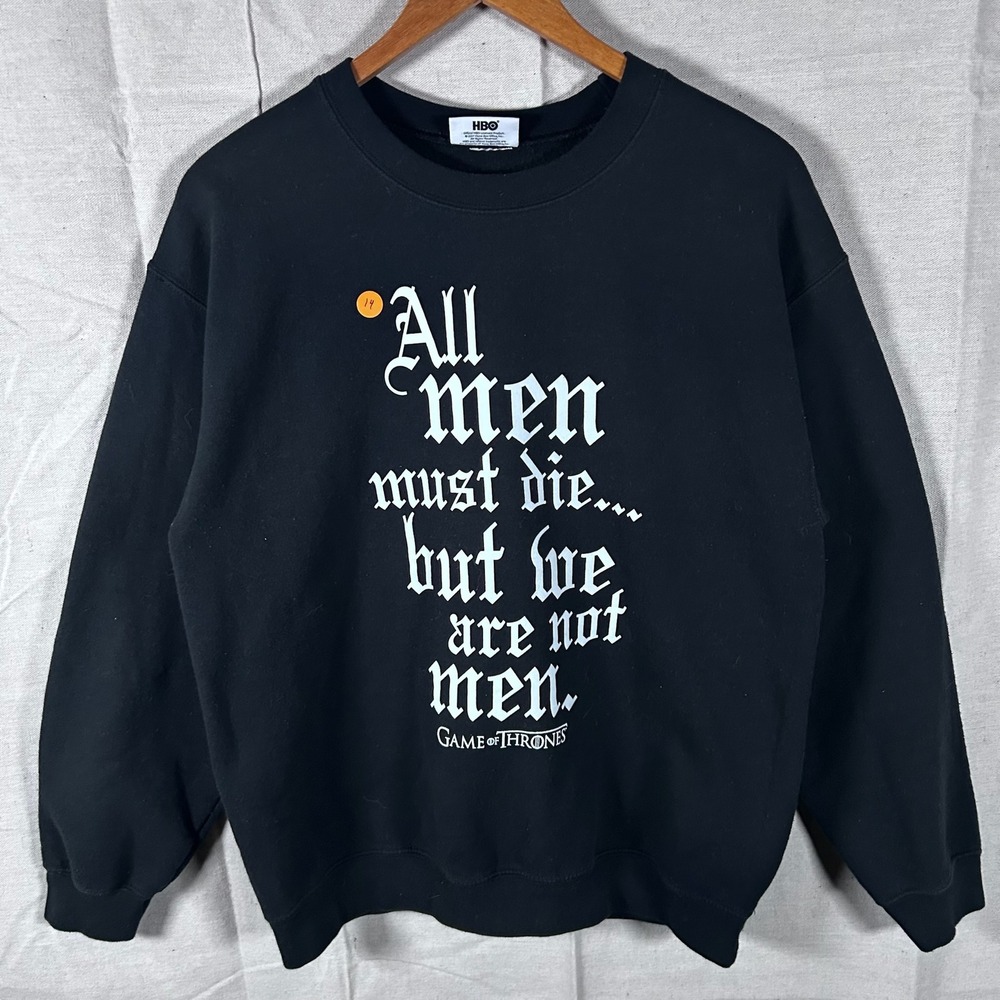 Game of Thrones HBO All Men Must Die But We Are Not Men Black‎ Sweatshirt Medium